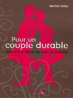 cover image of Pour un couple durable--Vaincre et se libérer des crises au quotidien